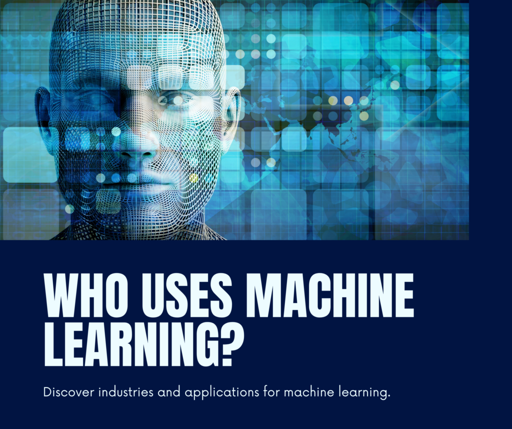 who uses machine learning